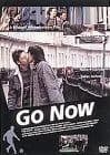 ゴー・ナウ [DVD]