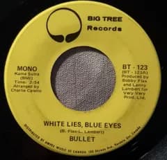 7” Bullet White Lies, Blue Eyes BT123 Big Tree Records /00080