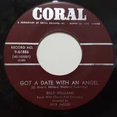 7” Billy Williams (5) Got A Date With An Angel 961886 Coral /00080