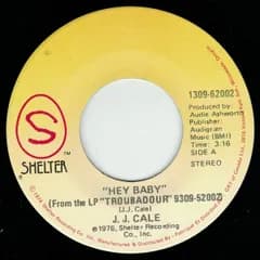7” J.J. Cale Hey Baby / Cocaine 130962002 Shelter Records /00080