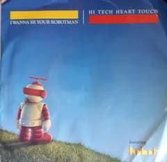 7” Robotman & Friends I Wanna Be Your Robotman CIL45001 CHORDAL RECORDS AND  /00080