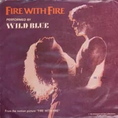 7” Wild Blue Fire With Fire 42985 Chrysalis /00080