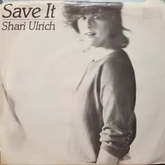 7” Shari Ulrich Save It / Alone With Me AM550 A&M Records /00080