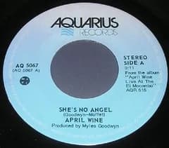 7” April Wine Shes No Angel / Gimme Love AQ5067 Aquarius Records /00080