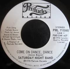 7” Saturday Night Band Come On Dance, Dance PRL71104X Prelude Records /00080