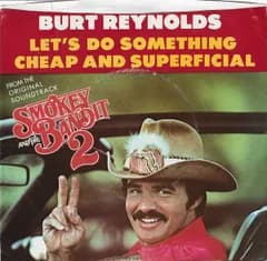 7” Burt Reynolds Lets Do Something Cheap And Superficial MCA51004 MCA /00080