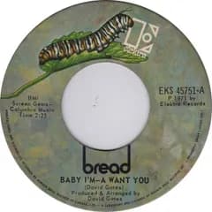 7” Bread Baby Im - A Want You EKS45751 ELEKTRA /00080